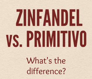Thực tế rằng, Zinfandel và Primitivo là một và giống nhau. Nhưng điều đó không có nghĩa là chúng sẽ có vị giống nhau